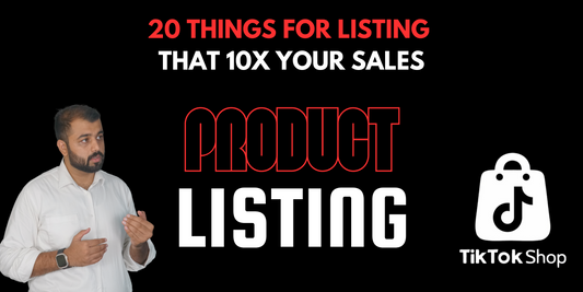 20 Key Considerations for Listing Products on TikTok Shop