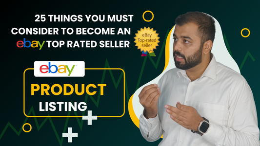 25 Things You Must Consider while listing on ebay to Become an eBay Top Rated Seller