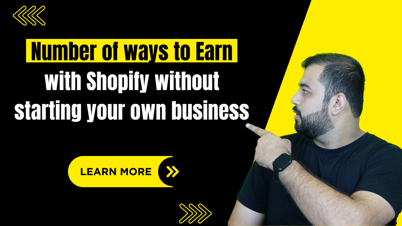 Number of ways to Earn with Shopify without starting your own business